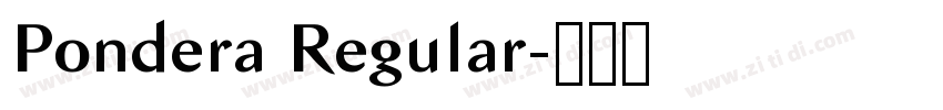 Pondera Regular字体转换 Pondera Regular字体转换